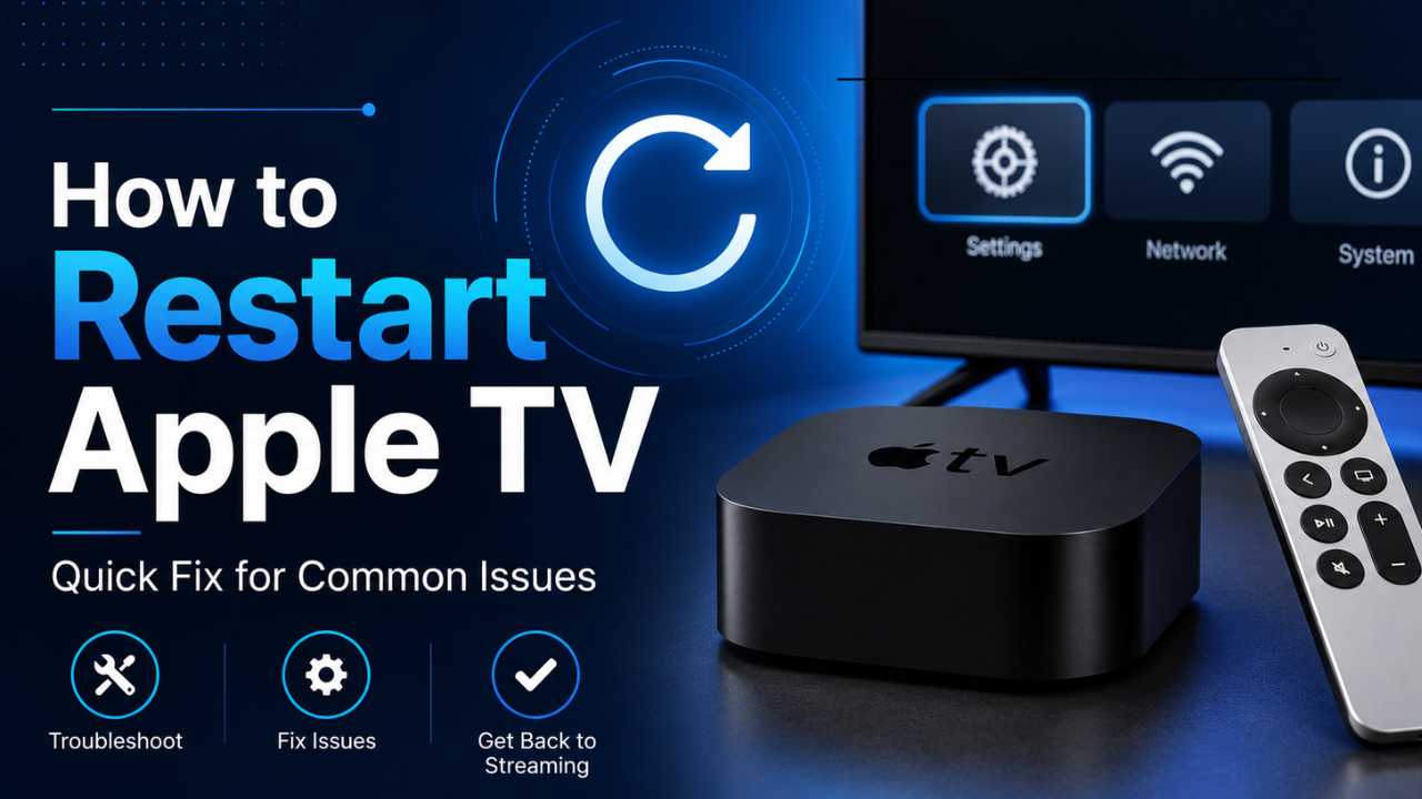  How to Restart Apple TV: Easy Fix for Streaming Problems