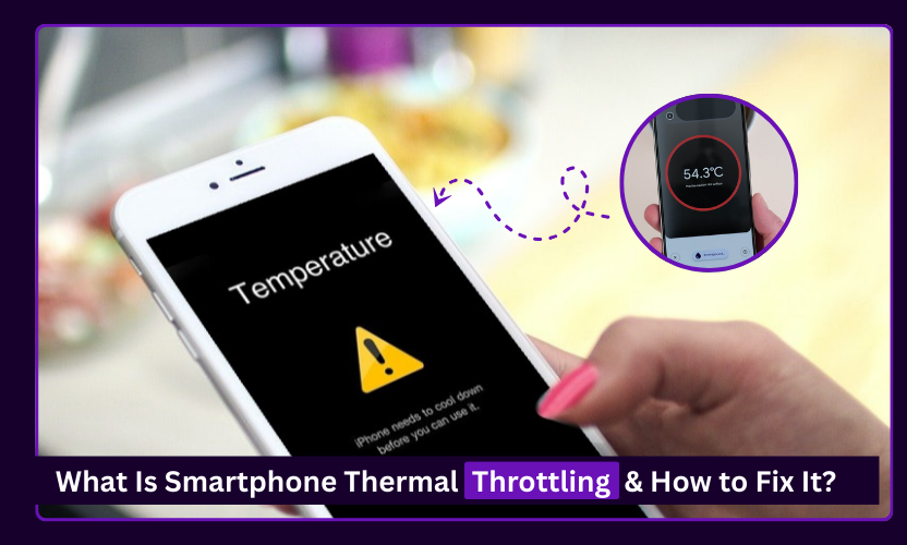 What Is Smartphone Thermal Throttling and How to Fix It?