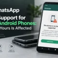 WhatsApp Ends Support for Android 5 Phones: What Users Should Do