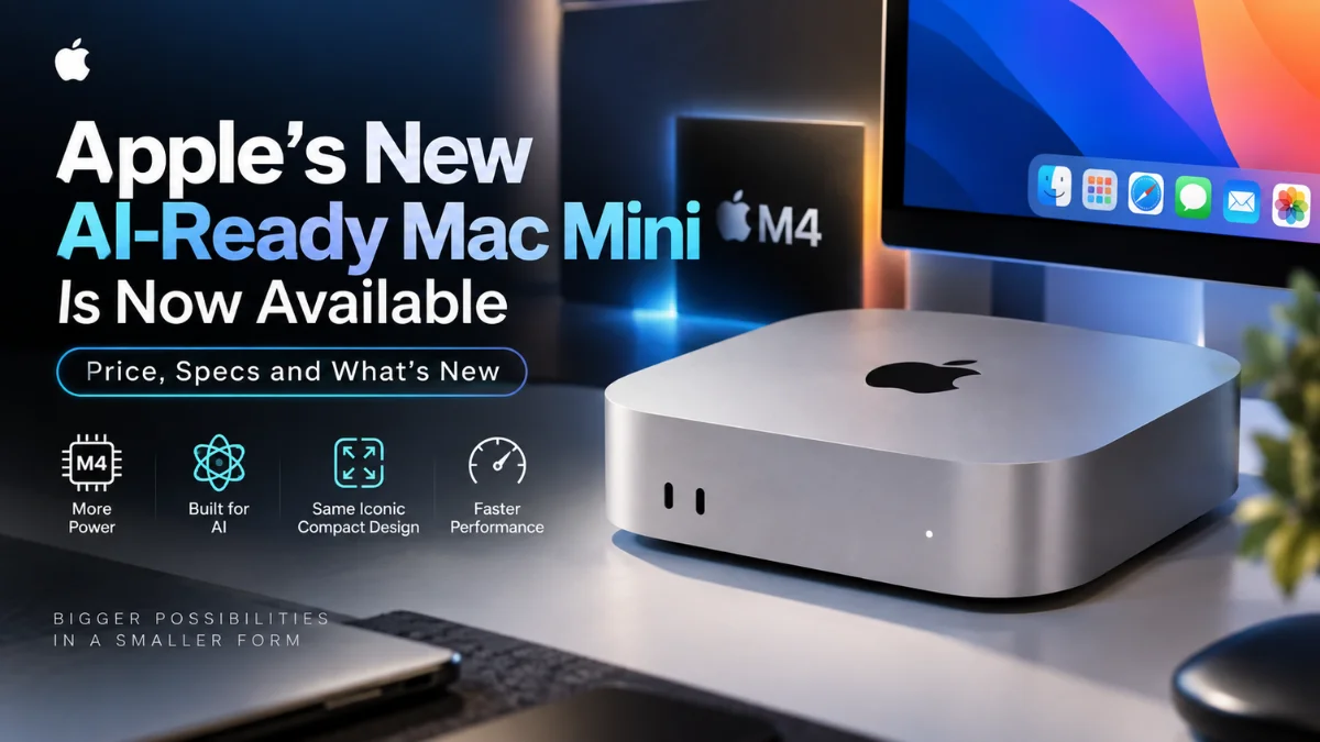 Apple’s New AI-Ready Mac Mini Is Now Available: Price, Specs and What’s New