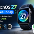 watchOS 27 Releases Today: Supported Apple Watches and What to Check Before Updating
