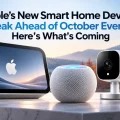 Apple’s New Smart Home Devices Leak Ahead of October Event: Here’s What’s Coming